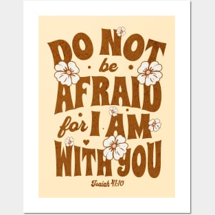 Do Not Be Afraid For I Am With You - Isaiah 41:20 - Bible Verse Posters and Art